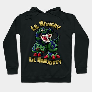 T-Rex Dinosaur Lil Hangry Lil Hanxiety Hoodie